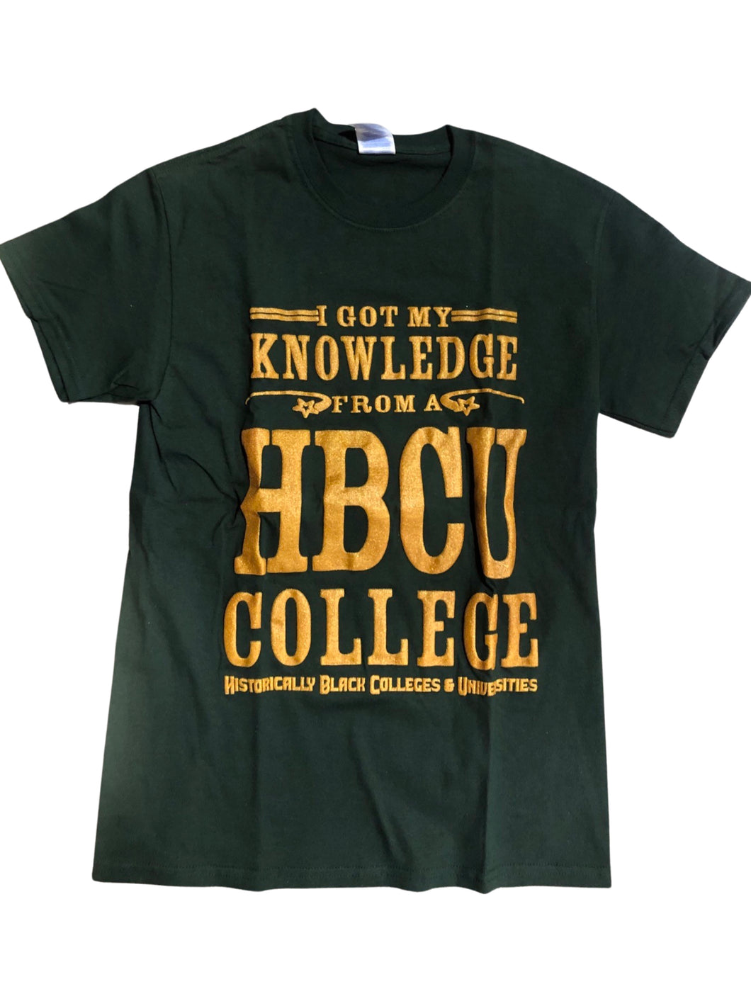 HBCU I Got My Knowledge From A HBCU College Green & Gold