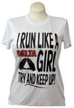 Load image into Gallery viewer, Black ΔΣΘ I Run Like a Delta Girl, Try to Keep Up (Dry Fit Tee)
