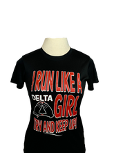 Load image into Gallery viewer, Red ΔΣΘ I Run Like a Delta Girl, Try to Keep Up (Dry Fit Tee)
